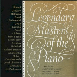 Legendary Masters of the Piano: A Legacy of Great Performances Preserved Forever in Modern Sound