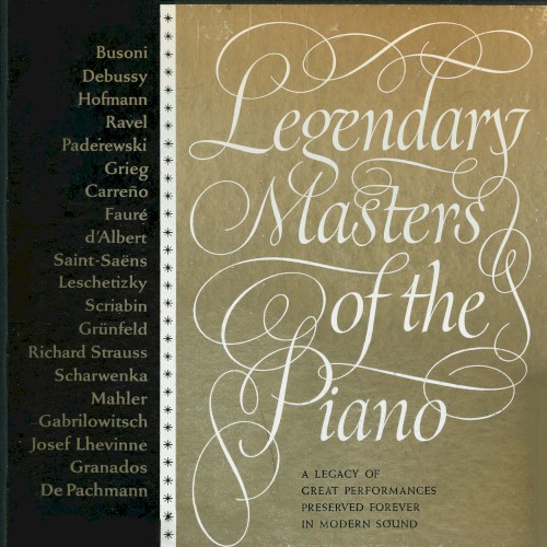 Legendary Masters of the Piano: A Legacy of Great Performances Preserved Forever in Modern Sound