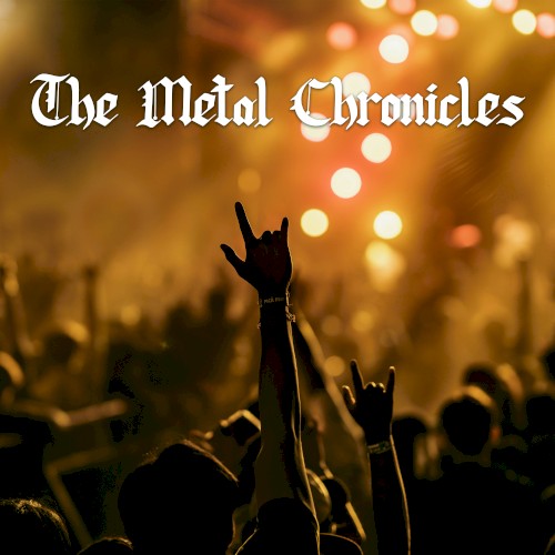 The Metal Chronicles