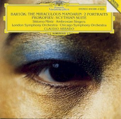 Bartók: The Miraculous Mandarin / Two Portraits / Prokofiev: Scythian Suite