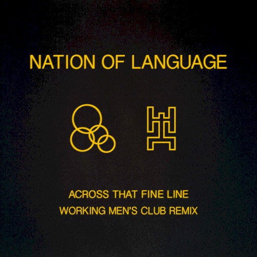 Across That Fine Line (Working Men’s Club remix)