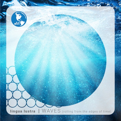Waves (Rolling From the Edges of Time)