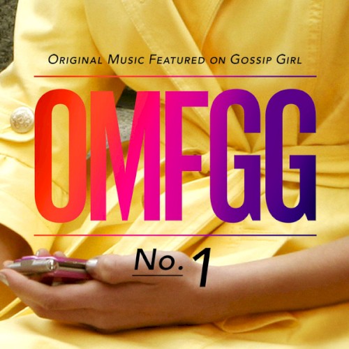 OMFGG: Original Music Featured on Gossip Girl, No. 1