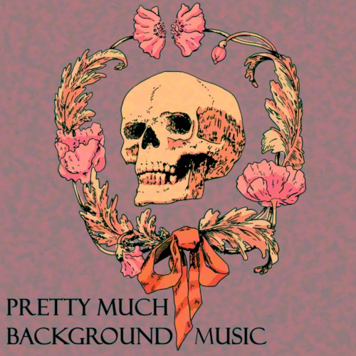 Pretty Much Background Music