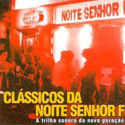 Clássicos da Noite Senhor F - A Trilha Sonora da Nova Geração