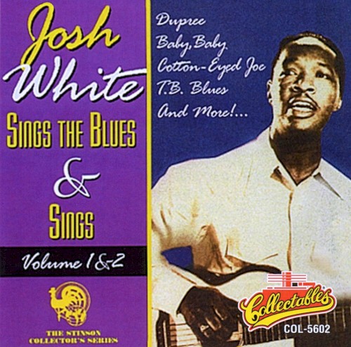 Josh White Sings the Blues and Sings, Volume 1 & 2