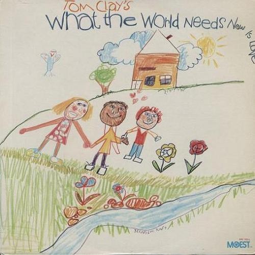 What the World Needs Now Is Love