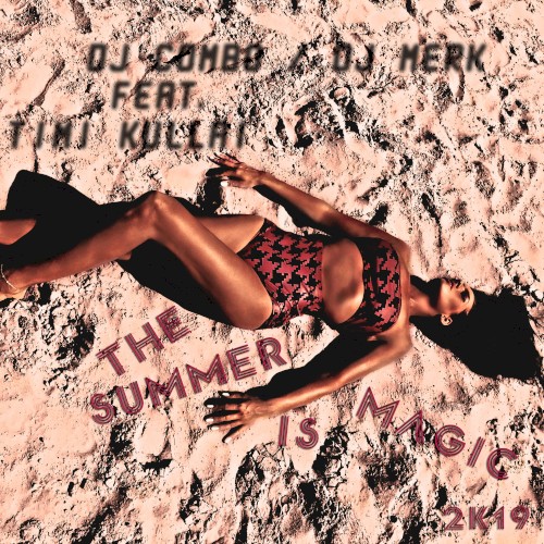 The Summer Is Magic 2K19