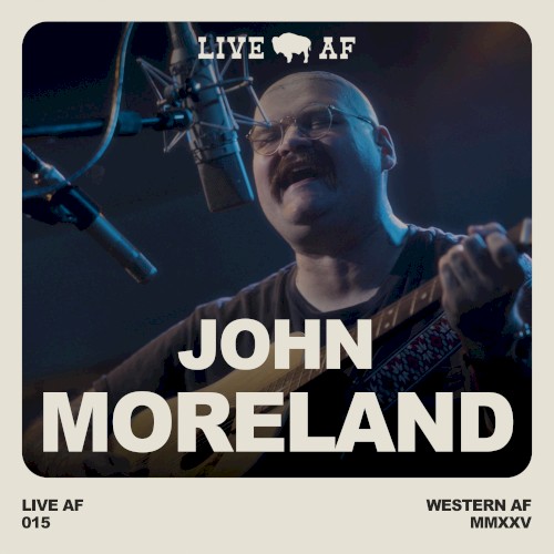 John Moreland Live AF Session (Live AF Version)