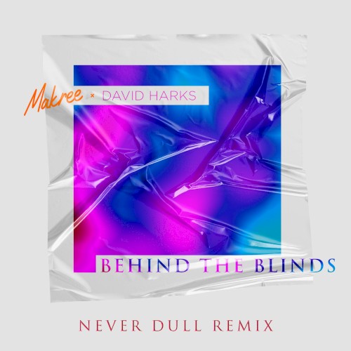 Behind the Blinds (Never Dull remix)