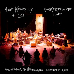 Nonkertompf Live: Groningen, The Netherlands - October 19, 2001
