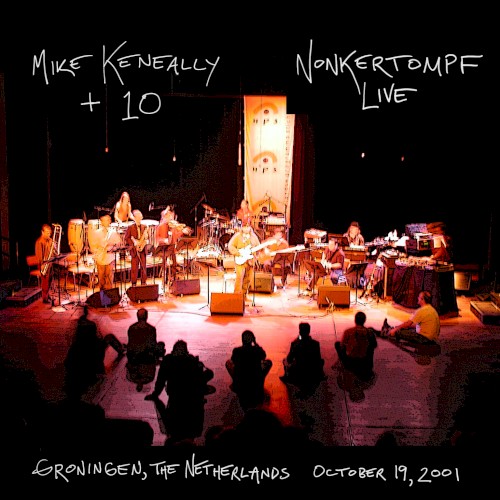 Nonkertompf Live: Groningen, The Netherlands - October 19, 2001