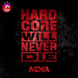 Hardcore Will Never Die