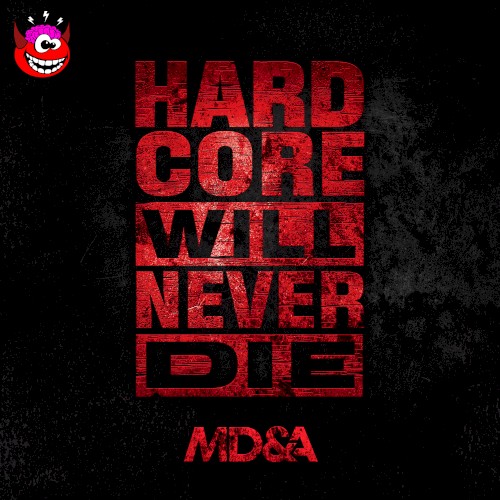 Hardcore Will Never Die