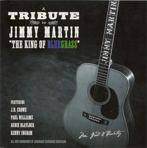 A Tribute to Jimmy Martin "The King of Bluegrass"
