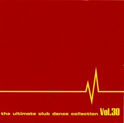 Club Sounds: The Ultimate Club Dance Collection, Vol. 30