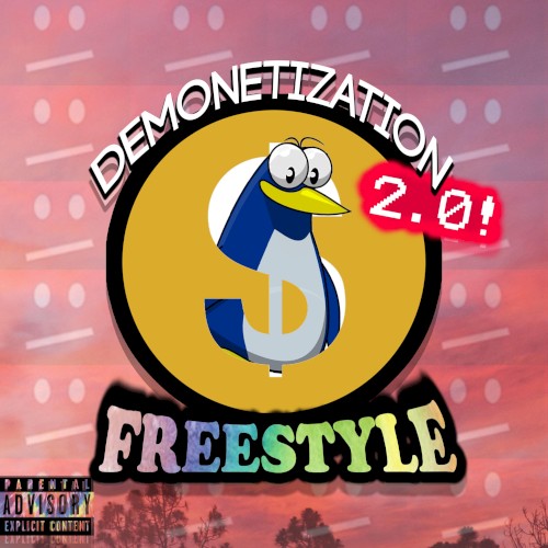 Demonetization 2.0 (Freestyle)