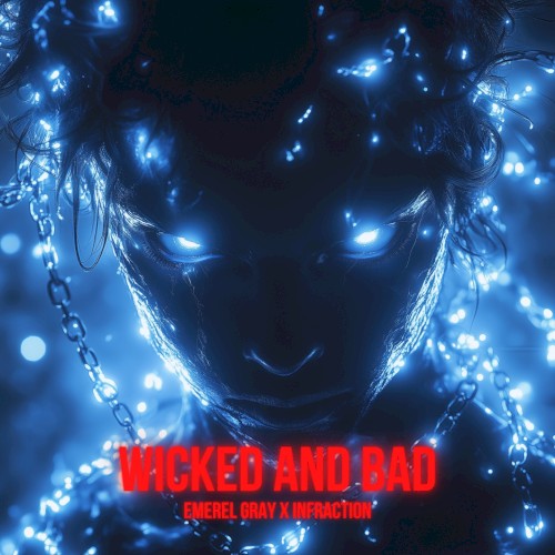 Wicked and Bad