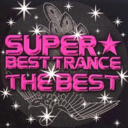 Super Best Trance: The Best
