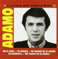 Adamo canta en español: Singles Collection