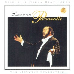 Essential Opera Highlights - The Virtuoso Collection