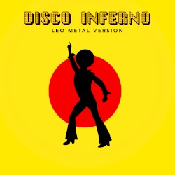 Disco Inferno (Metal Version)
