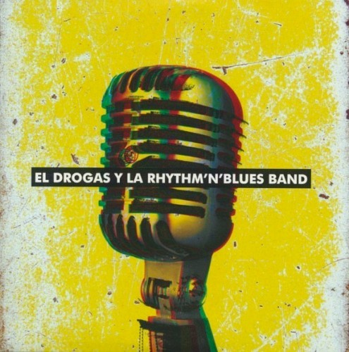 El Drogas y la Rhythm'n'blues Band