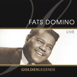 Golden Legends: Fats Domino Live