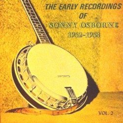 The Early Recordings of Sonny Osborne 1952-1953, Vol. 2