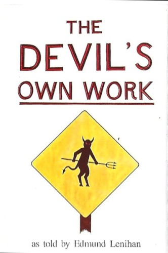 The Devil's Own Work