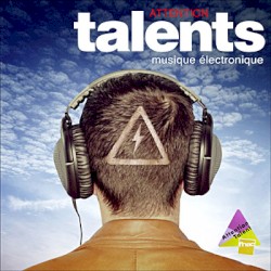 Attention talents musique électronique