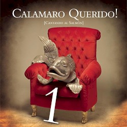Calamaro querido! [Cantando al Salmón] 1