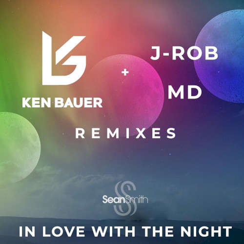 In Love With The Night (The Ken Bauer & J-Rob MD Remixes)