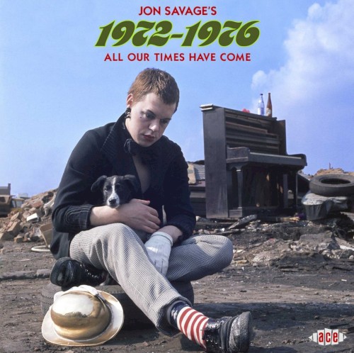 Jon Savage’s 1972–1976: All Our Times Have Come