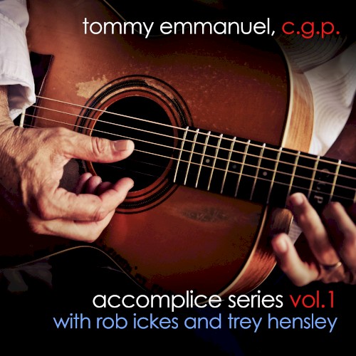 Accomplice Series, Vol. 1 With Rob Ickes and Trey Hensley