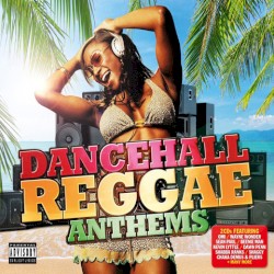 Dancehall Reggae Anthems
