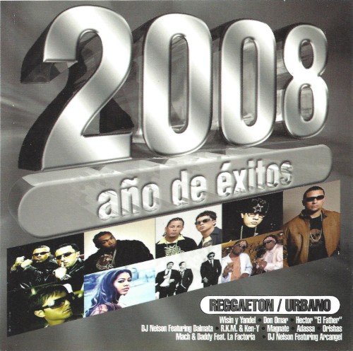 2008 año de éxitos: Reggaeton / Urbano