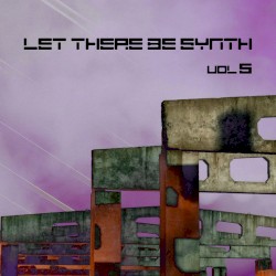 Let There Be Synth, Vol. 5.2