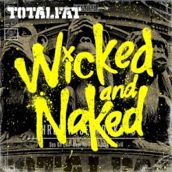 Wicked and Naked