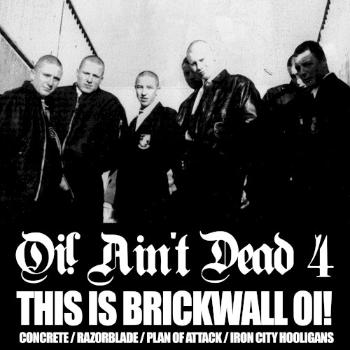 Oi! Ain't Dead 4 (This Is Brickwall Oi!)