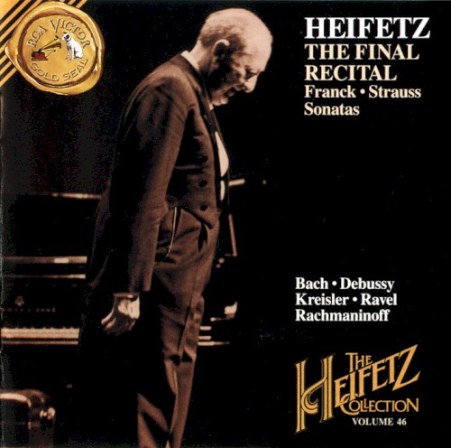 The Heifetz Collection, Volume 46: The Final Recital