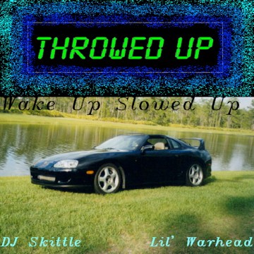 Throwed Up Vol. 2: Wake Up, Slowed Up
