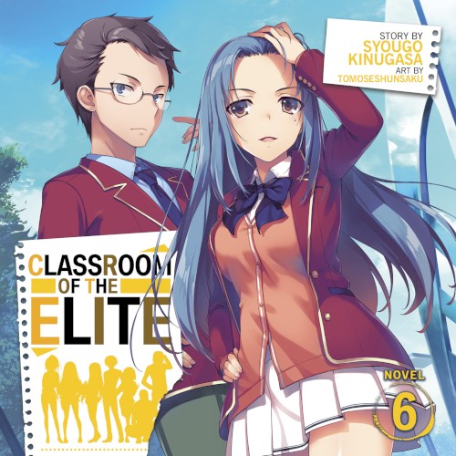 Classroom of the Elite, Novel 6