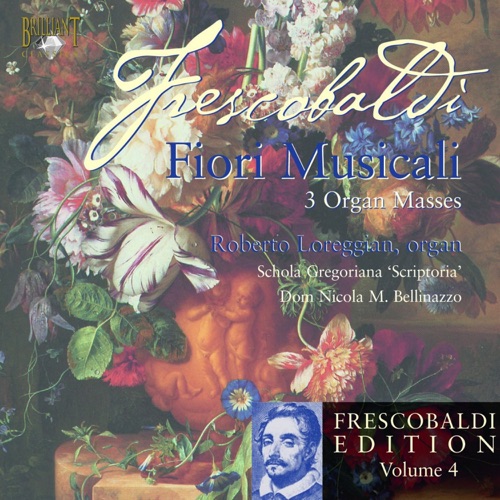 Frescobaldi Edition, Volume 4: Fiori Musicali - Three Organ Masses