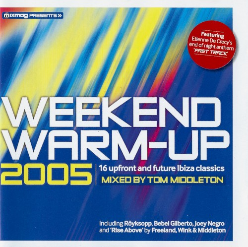 Weekend Warm-Up 2005: Mixed by Tom Middleton