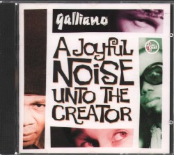 A Joyful Noise Unto the Creator