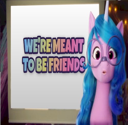 We’re Meant to be Friends