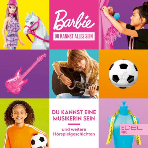 Barbie Du kannst alles sein: Folge 2: Du kannst eine Musikerin sein und andere Geschichten - Das Hörspiel zu den Büchern