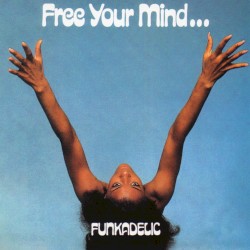 Free Your Mind… and Your Ass Will Follow