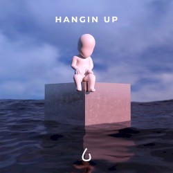 Hangin Up